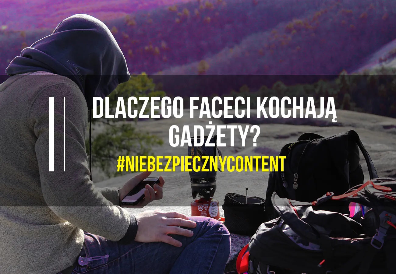 dlaczego gadzety sa dla facetow wazne