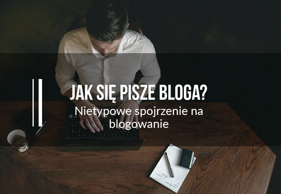 jak się pisze bloga
