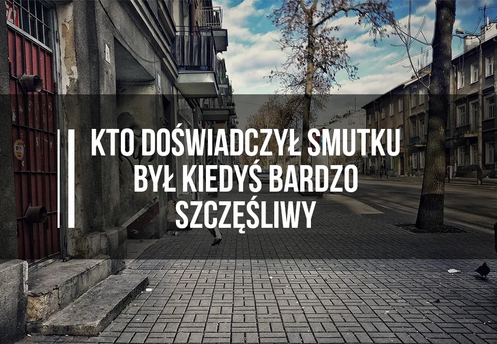 kiedy jesteśmy smutni