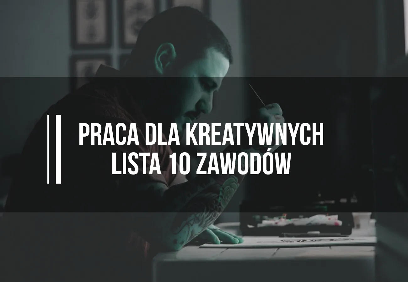 praca dla ludzi kreatywnych, kreatywność, zawody kreatywne, twórcza praca, pracować kreatywnie